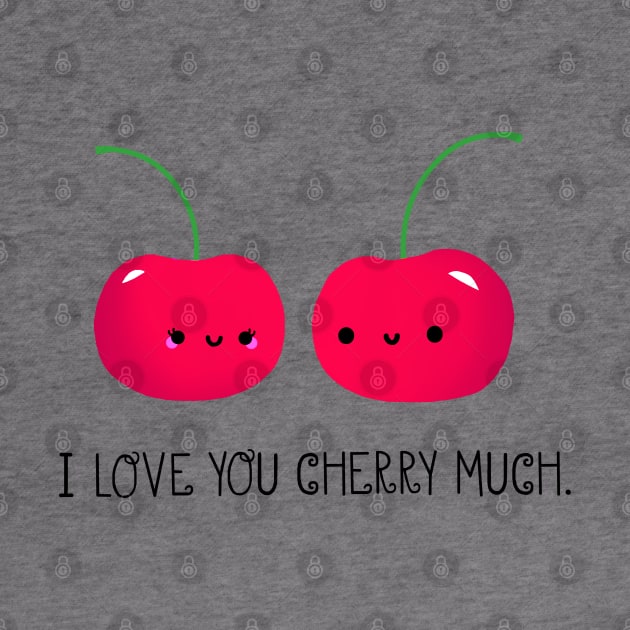 I Love You Cherry Much by staceyromanart